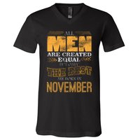 All Men Created Equally The Best Are Born In November V-Neck T-Shirt