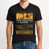 All Men Created Equally The Best Are Born In November V-Neck T-Shirt