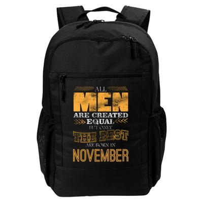 All Men Created Equally The Best Are Born In November Backpack