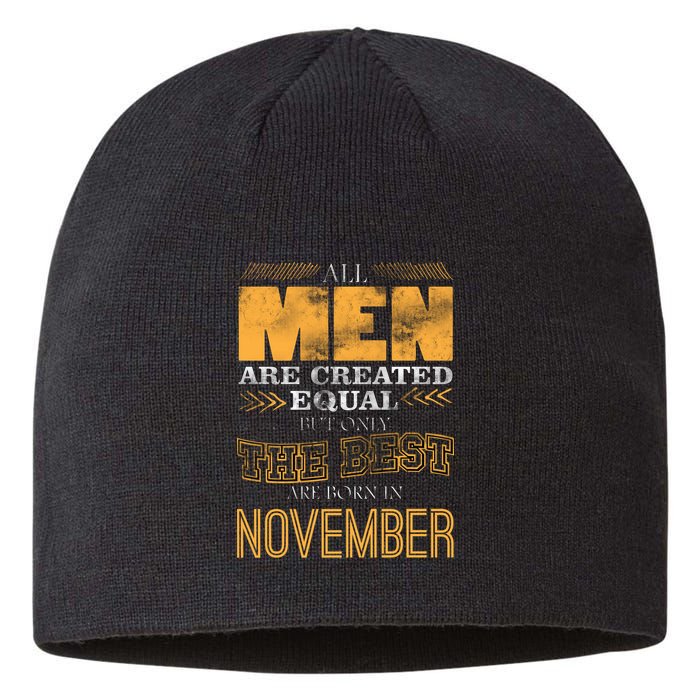 All Men Created Equally The Best Are Born In November Sustainable Beanie