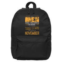 All Men Created Equally The Best Are Born In November 16 in Basic Backpack