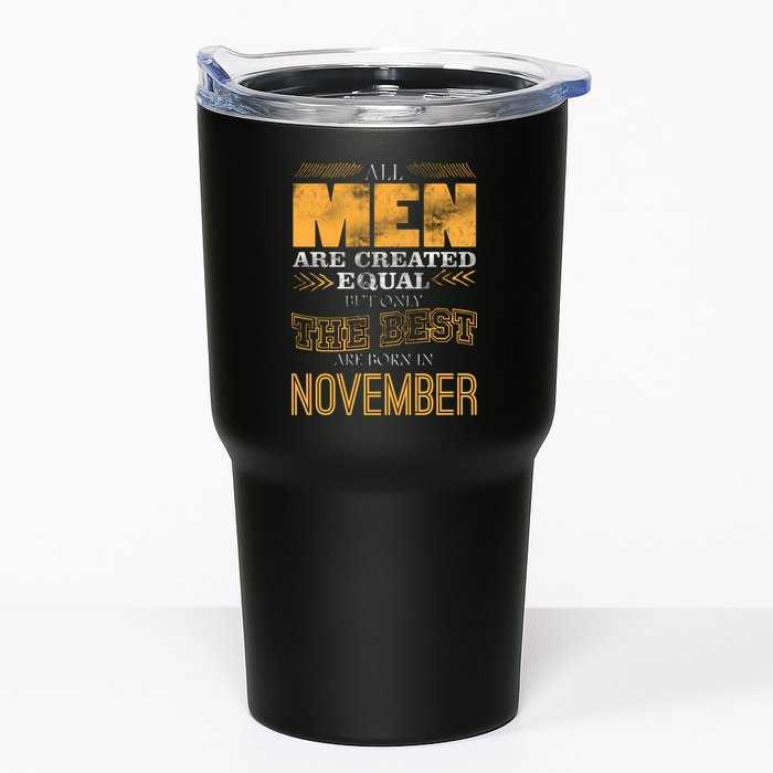 All Men Created Equally The Best Are Born In November Tumbler