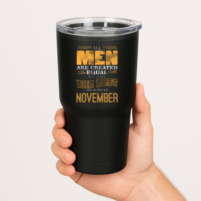 All Men Created Equally The Best Are Born In November Tumbler