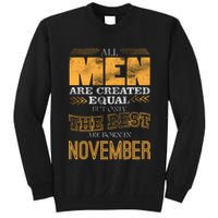 All Men Created Equally The Best Are Born In November Tall Sweatshirt