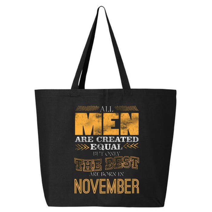 All Men Created Equally The Best Are Born In November 25L Jumbo Tote