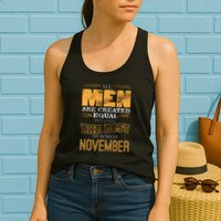 All Men Created Equally The Best Are Born In November Womens Tank Top