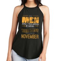 All Men Created Equally The Best Are Born In November Women's Perfect Tri Rocker Tank