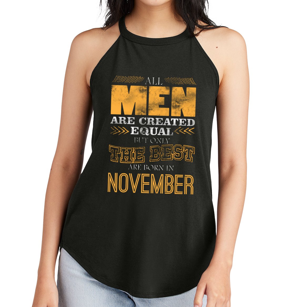 All Men Created Equally The Best Are Born In November Women's Perfect Tri Rocker Tank