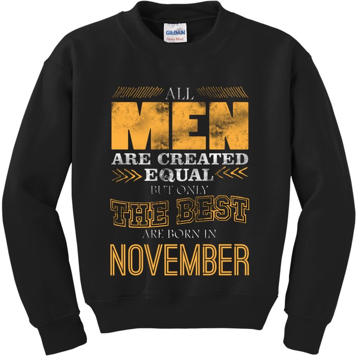 All Men Created Equally The Best Are Born In November Kids Sweatshirt