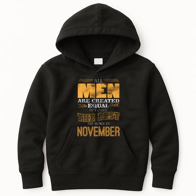 All Men Created Equally The Best Are Born In November Kids Hoodie