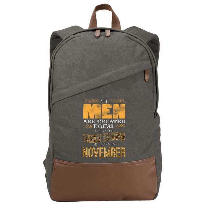 All Men Created Equally The Best Are Born In November Cotton Canvas Backpack