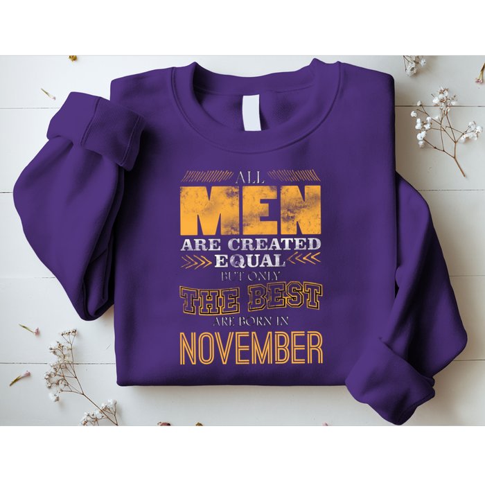 All Men Created Equally The Best Are Born In November Sweatshirt