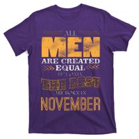 All Men Created Equally The Best Are Born In November T-Shirt