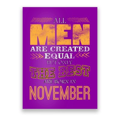 All Men Created Equally The Best Are Born In November Poster