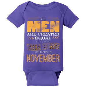 All Men Created Equally The Best Are Born In November Baby Bodysuit