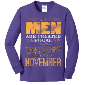 All Men Created Equally The Best Are Born In November Kids Long Sleeve Shirt