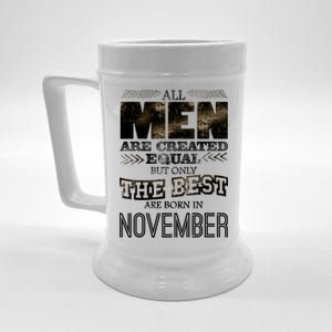 All Men Created Equally The Best Are Born In November Beer Stein