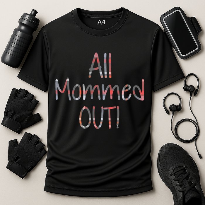 All Mommed Out Cooling Performance Crew T-Shirt