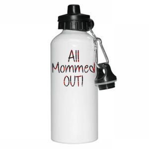 All Mommed Out Aluminum Water Bottle