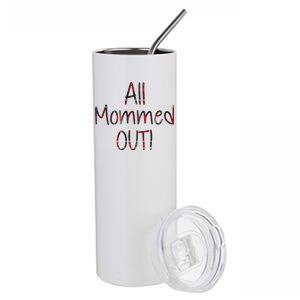 All Mommed Out Stainless Steel Tumbler