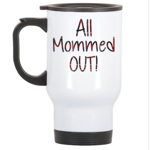 All Mommed Out Stainless Steel Travel Mug