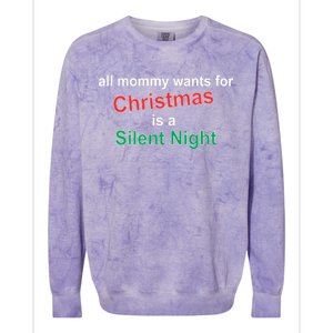 All Mommy Wanted For Christmas Was A Silent Night Colorblast Crewneck Sweatshirt