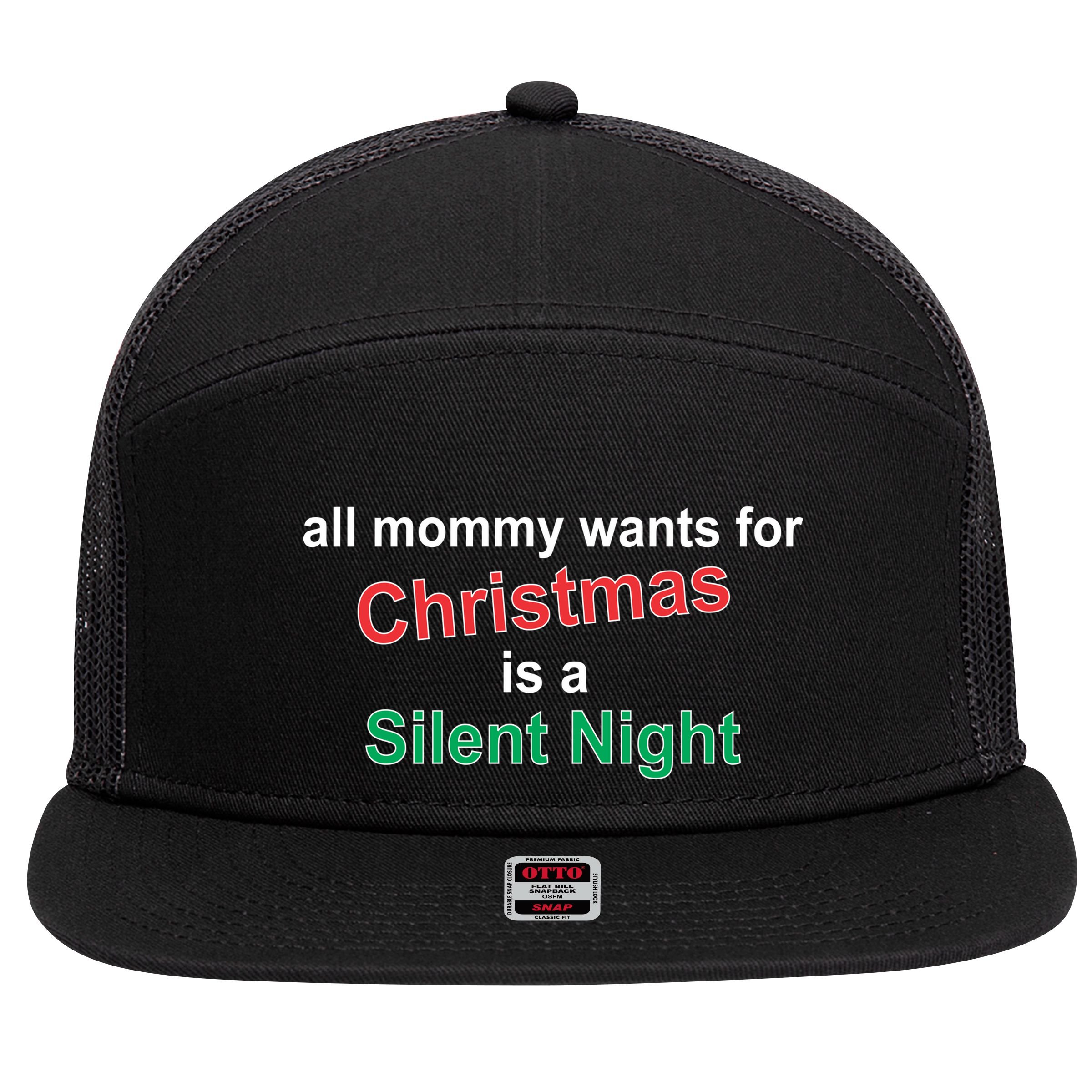 All Mommy Wanted For Christmas Was A Silent Night 7 Panel Mesh Trucker Snapback Hat
