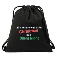 All Mommy Wanted For Christmas Was A Silent Night Drawstring Bag