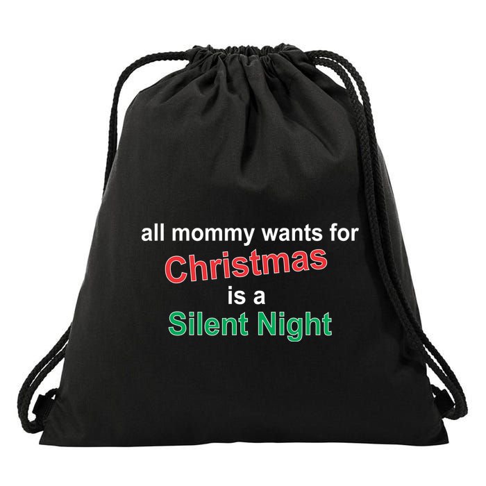 All Mommy Wanted For Christmas Was A Silent Night Drawstring Bag