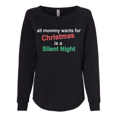 All Mommy Wanted For Christmas Was A Silent Night Womens California Wash Sweatshirt