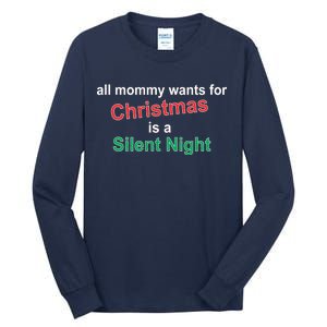 All Mommy Wanted For Christmas Was A Silent Night Tall Long Sleeve T-Shirt