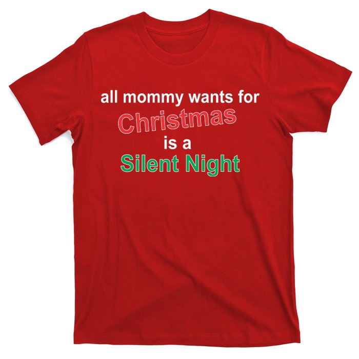 All Mommy Wanted For Christmas Was A Silent Night T-Shirt