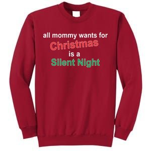 All Mommy Wanted For Christmas Was A Silent Night Tall Sweatshirt