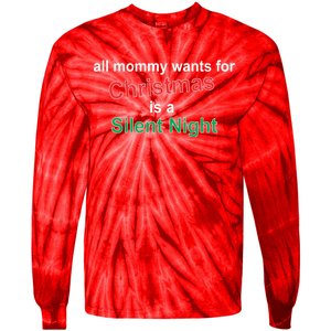 All Mommy Wanted For Christmas Was A Silent Night Tie-Dye Long Sleeve Shirt