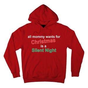 All Mommy Wanted For Christmas Was A Silent Night Tall Hoodie