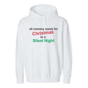 All Mommy Wanted For Christmas Was A Silent Night Garment-Dyed Fleece Hoodie