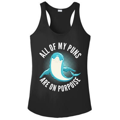 All Of My Puns Are On Porpoise Ladies PosiCharge Competitor Racerback Tank