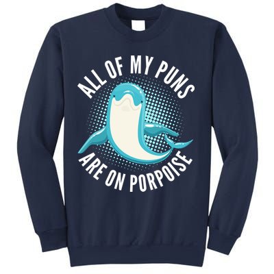 All Of My Puns Are On Porpoise Sweatshirt