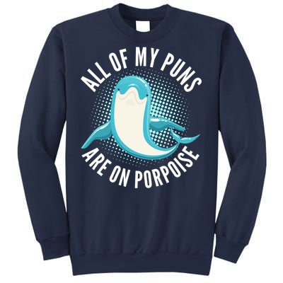 All Of My Puns Are On Porpoise Sweatshirt