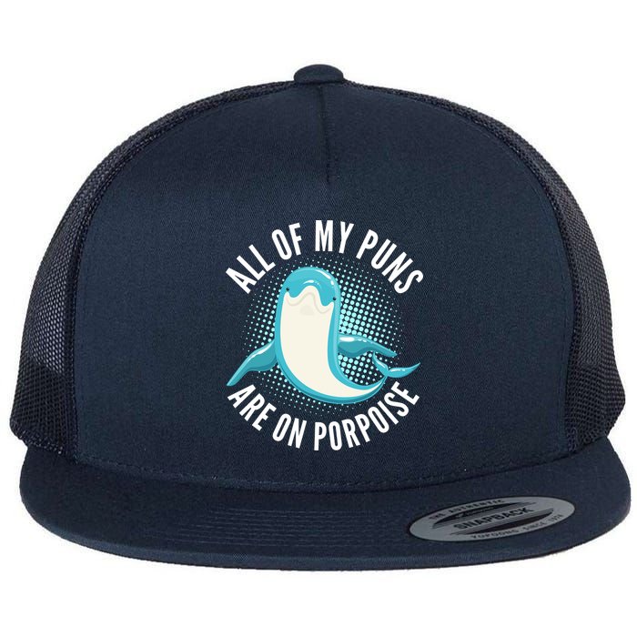 All Of My Puns Are On Porpoise Flatbill Hat