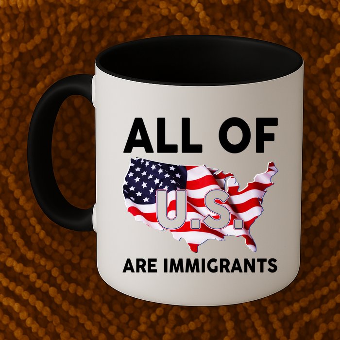 All Of Us Are Immigrants Mug