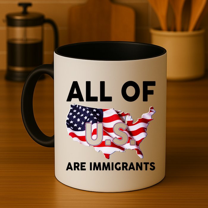 All Of Us Are Immigrants Mug