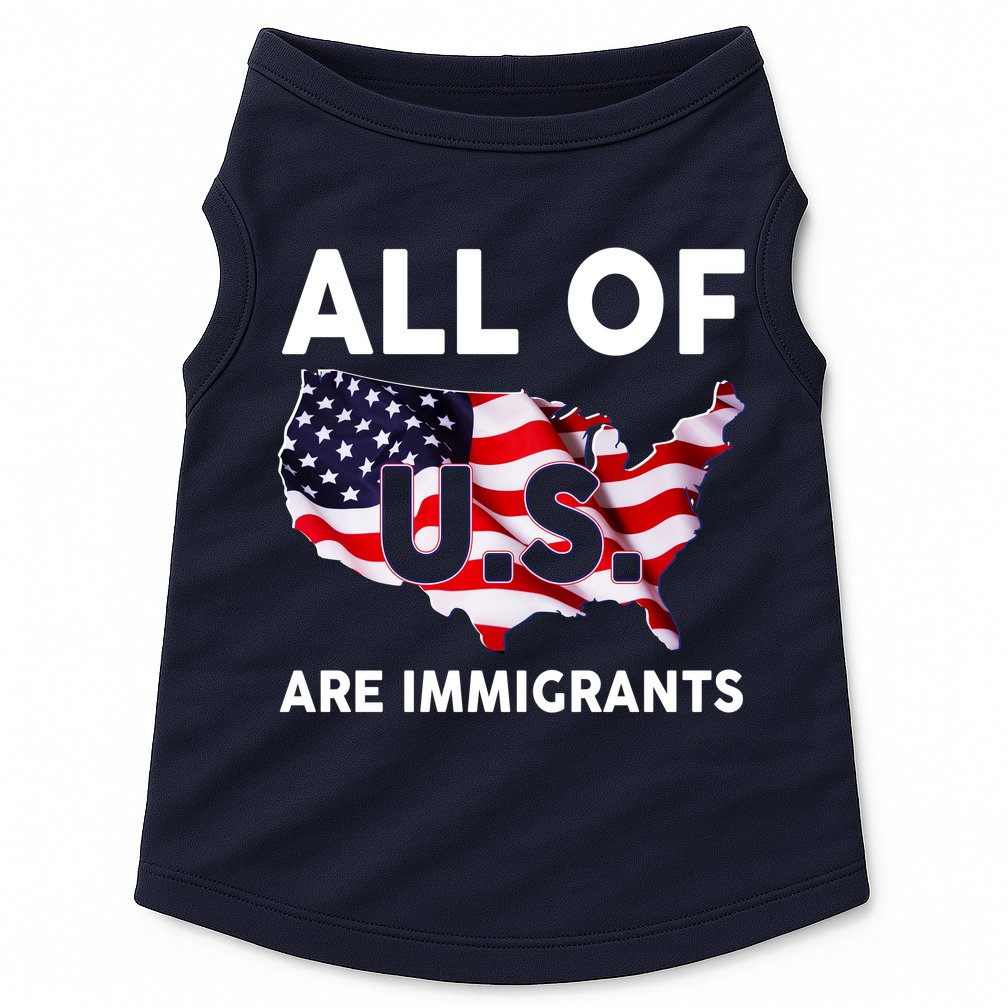 All Of Us Are Immigrants Doggie Tank