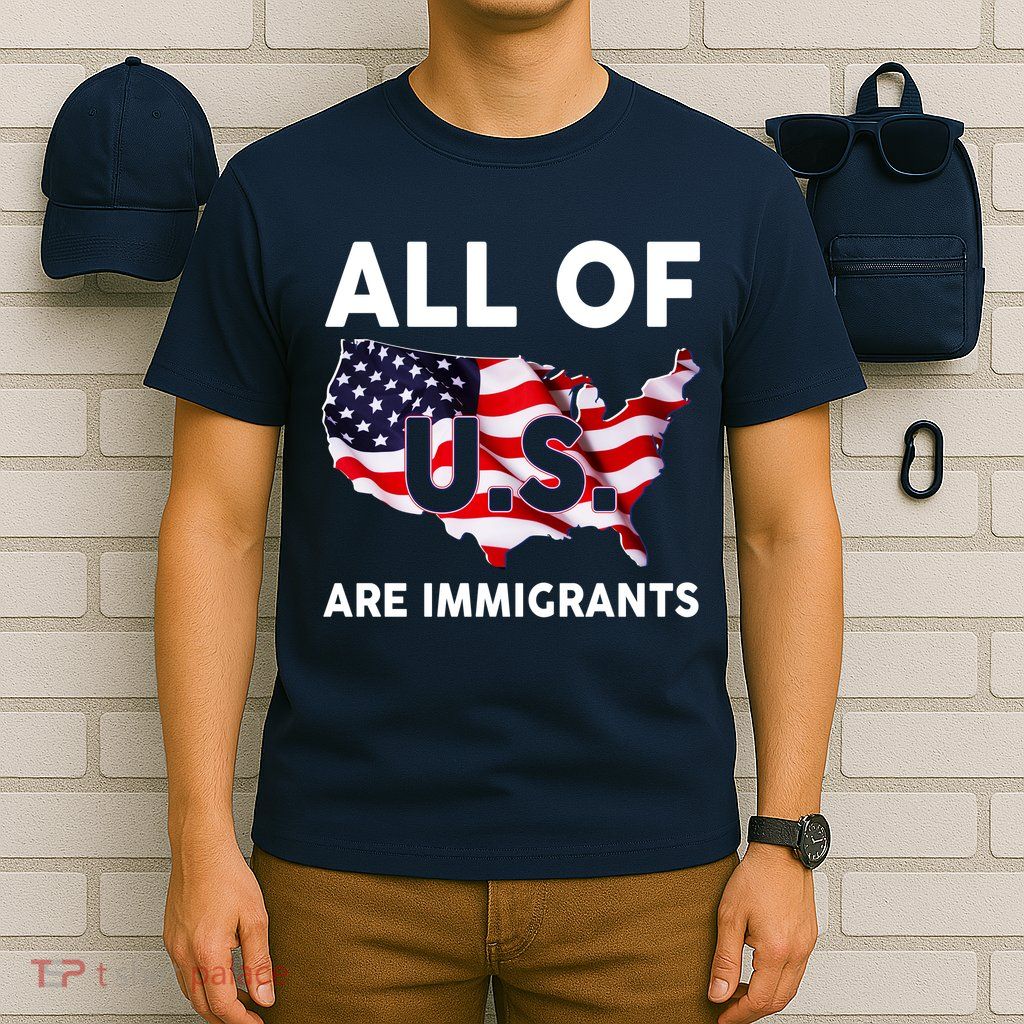 All Of Us Are Immigrants T-Shirt