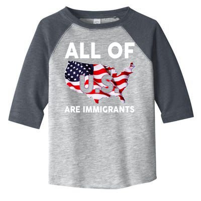 All Of Us Are Immigrants Toddler Fine Jersey T-Shirt