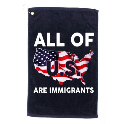 All Of Us Are Immigrants Golf Towel