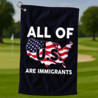 All Of Us Are Immigrants Golf Towel
