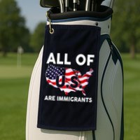 All Of Us Are Immigrants Golf Towel