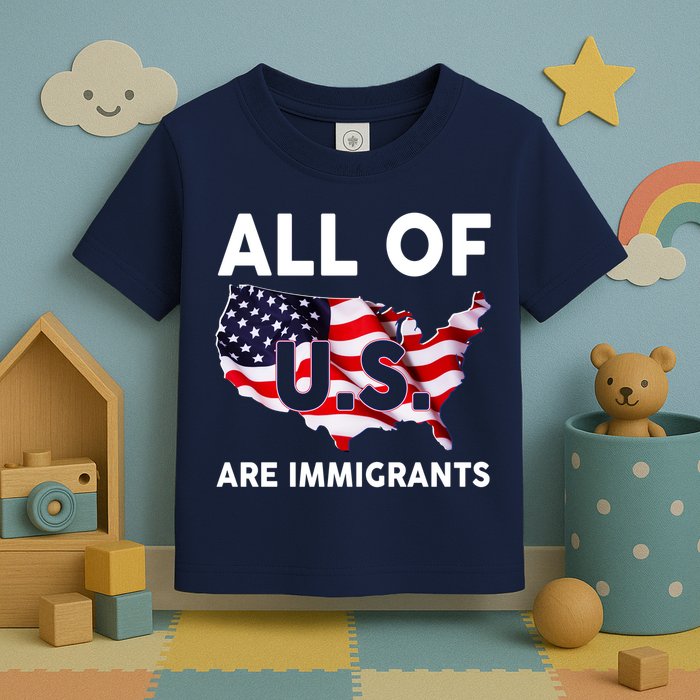 All Of Us Are Immigrants Toddler T-Shirt