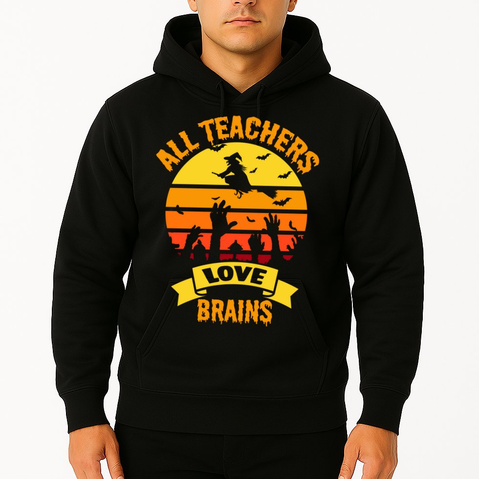 All Teachers Love Brains Hoodie